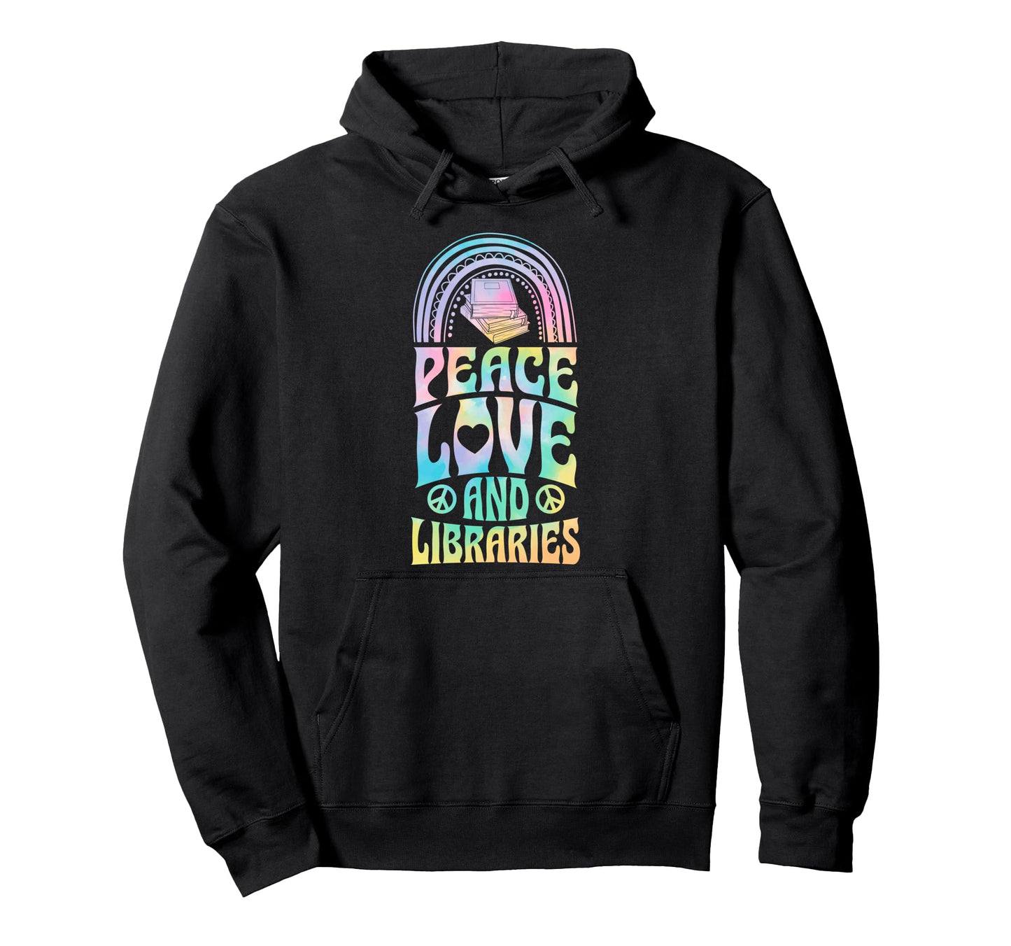 Peace Love And Libraries Bohemian Rainbow Hoodie - Novelty Apparel Unisex - T-Shirt, Sweatshirt, Hoodie
