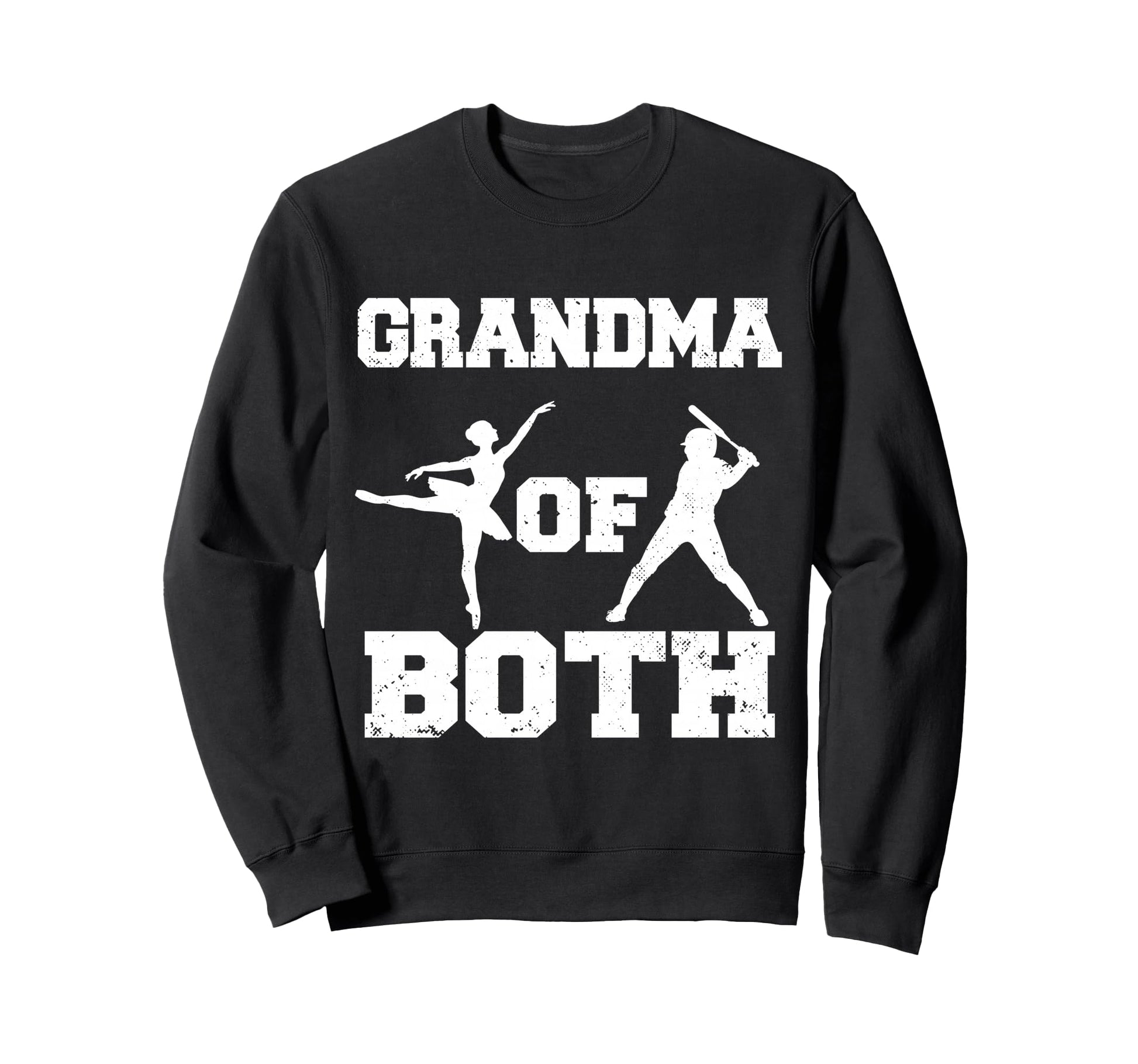 Grandma Both Ballet Baseball Funny Sweatshirt - Unique Graphic for Adults - T-Shirt, Sweatshirt, Hoodie