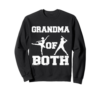 Grandma Both Ballet Baseball Funny Sweatshirt - Unique Graphic for Adults - T-Shirt, Sweatshirt, Hoodie