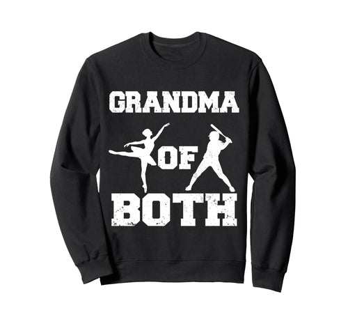Grandma Both Ballet Baseball Funny Sweatshirt - Unique Graphic for Adults - T-Shirt, Sweatshirt, Hoodie