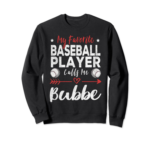 My Favorite Baseball Player Calls Me Sweatshirt - Unique Graphic Unisex - T-Shirt, Sweatshirt, Hoodie