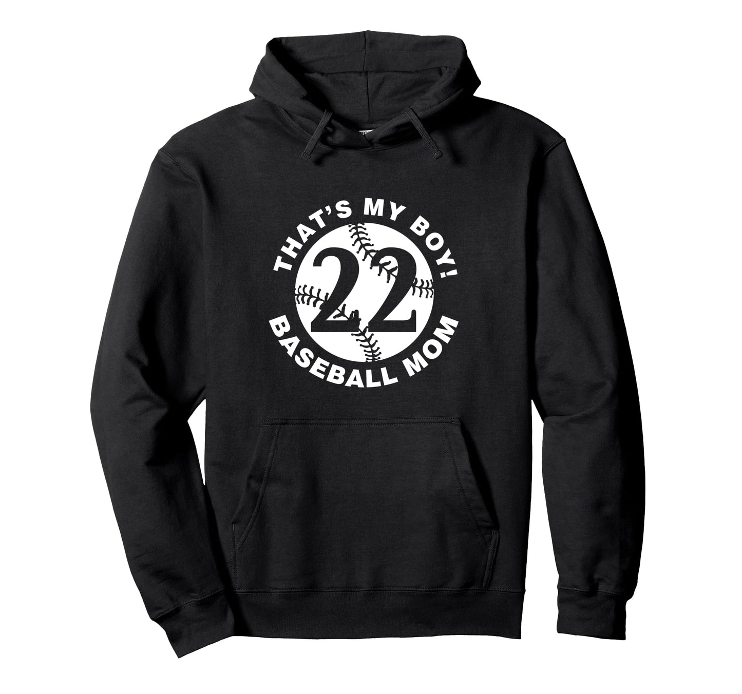 Thats My Baseball Mom 22 Favorite Hoodie - Streetwear Style Men Women - T-Shirt, Sweatshirt, Hoodie