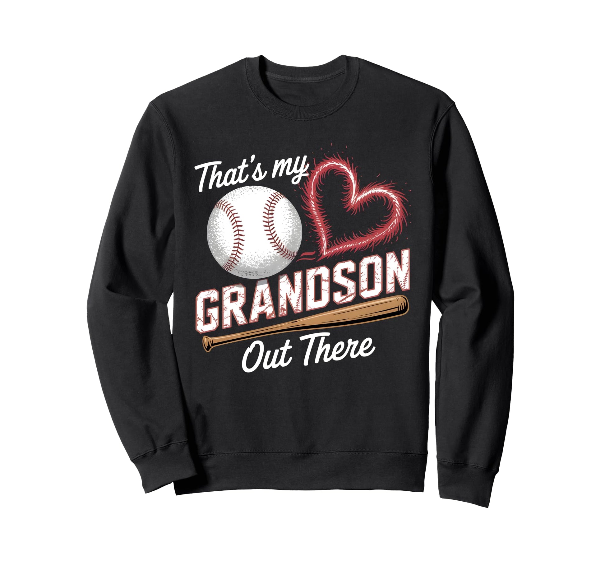 Thats My Grandson Baseball Sweatshirt - Casual Everyday Wear Unisex - T-Shirt, Sweatshirt, Hoodie