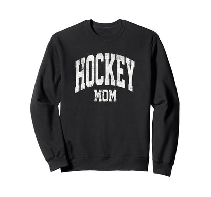 Hockey Mom Distressed Proud Mother Sweatshirt - Unique Graphic for Adults - T-Shirt, Sweatshirt, Hoodie