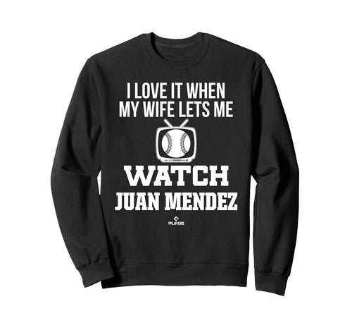 My Wife Lets Me Watch Juan Mendez Sweatshirt - Minimalist Print Unisex - T-Shirt, Sweatshirt, Hoodie
