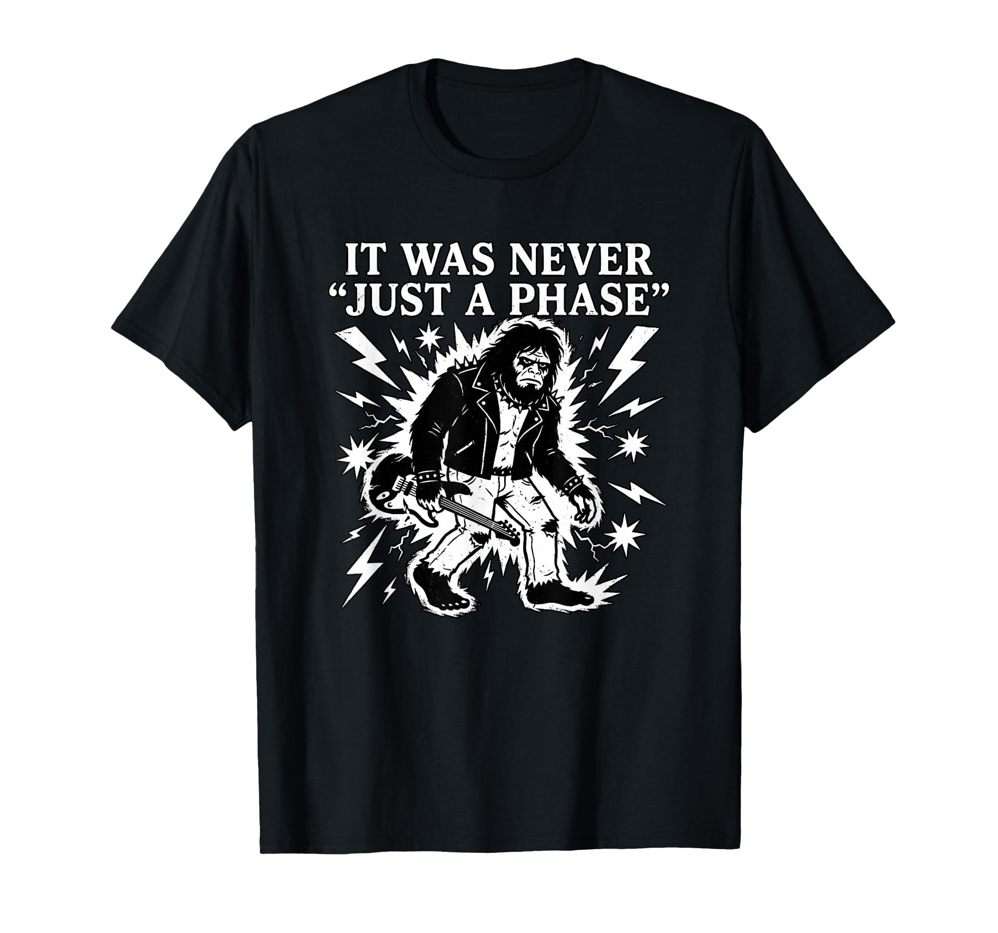 It Was Never Just Phase Bigfoot Rock T-Shirt - Minimalist Print Men Women - T-Shirt, Sweatshirt, Hoodie