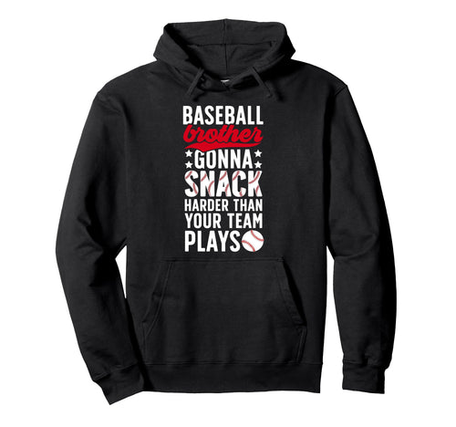 Funny Baseball Brother Baseball Player Hoodie - Unique Graphic Unisex - T-Shirt, Sweatshirt, Hoodie