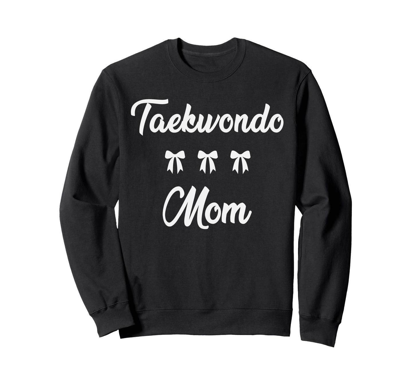 Taekwondo Mom Martial Art Sports Moms Sweatshirt - Custom Art Print Unisex - T-Shirt, Sweatshirt, Hoodie