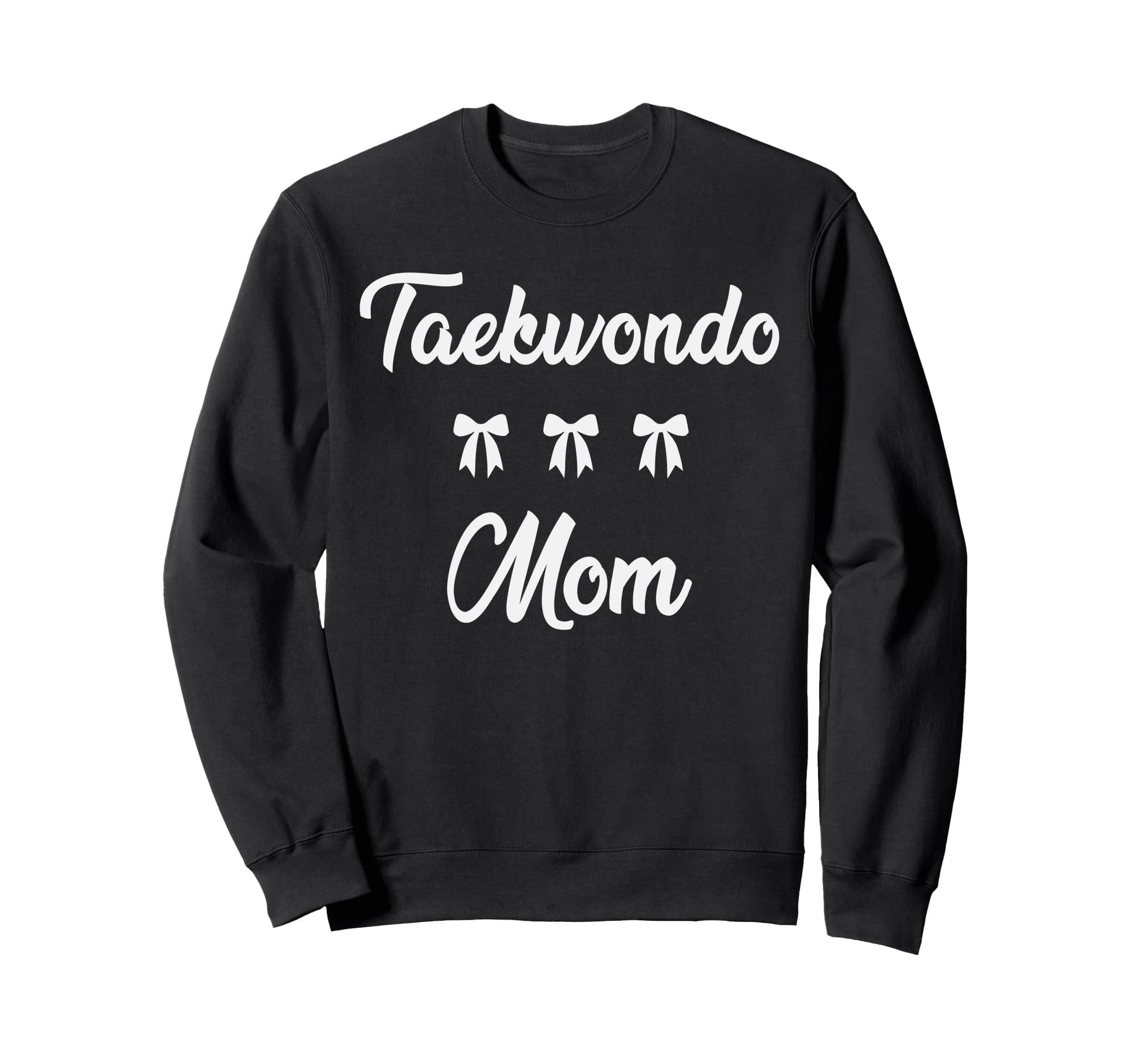 Taekwondo Mom Martial Art Sports Moms Sweatshirt - Custom Art Print Unisex - T-Shirt, Sweatshirt, Hoodie