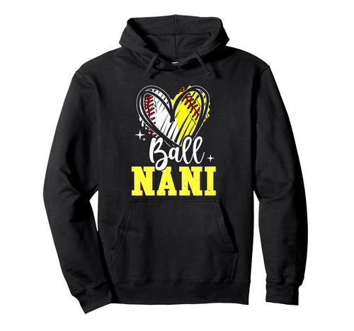 Ball Nani Softball Baseball Grandma Hoodie - Unique Graphic Unisex - T-Shirt, Sweatshirt, Hoodie