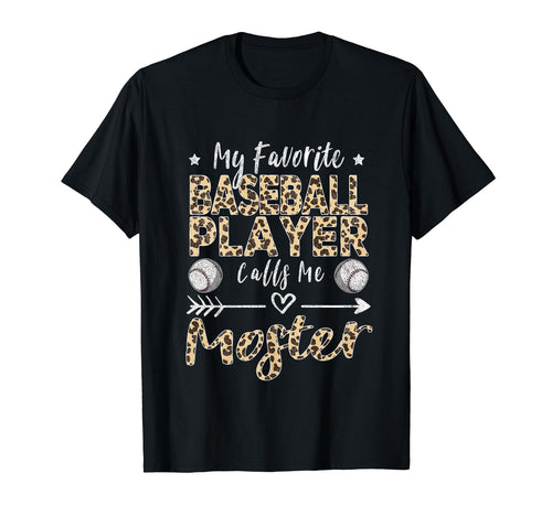 My Favorite Baseball Player Calls Me T-Shirt - Unique Graphic Men Women - T-Shirt, Sweatshirt, Hoodie