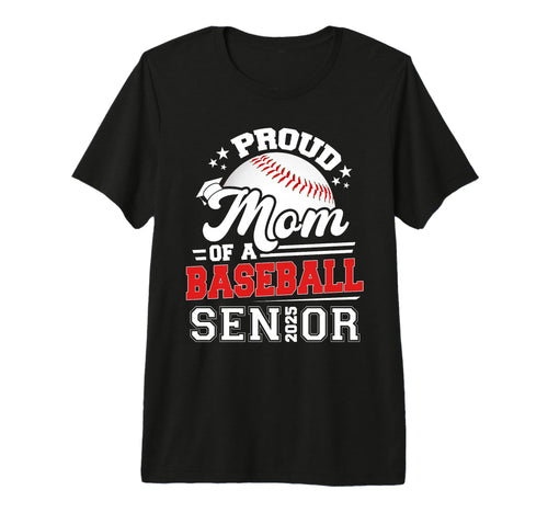 Proud Mom 2025 Senior Baseball T-Shirt - Minimalist Print Men Women - T-Shirt, Sweatshirt, Hoodie