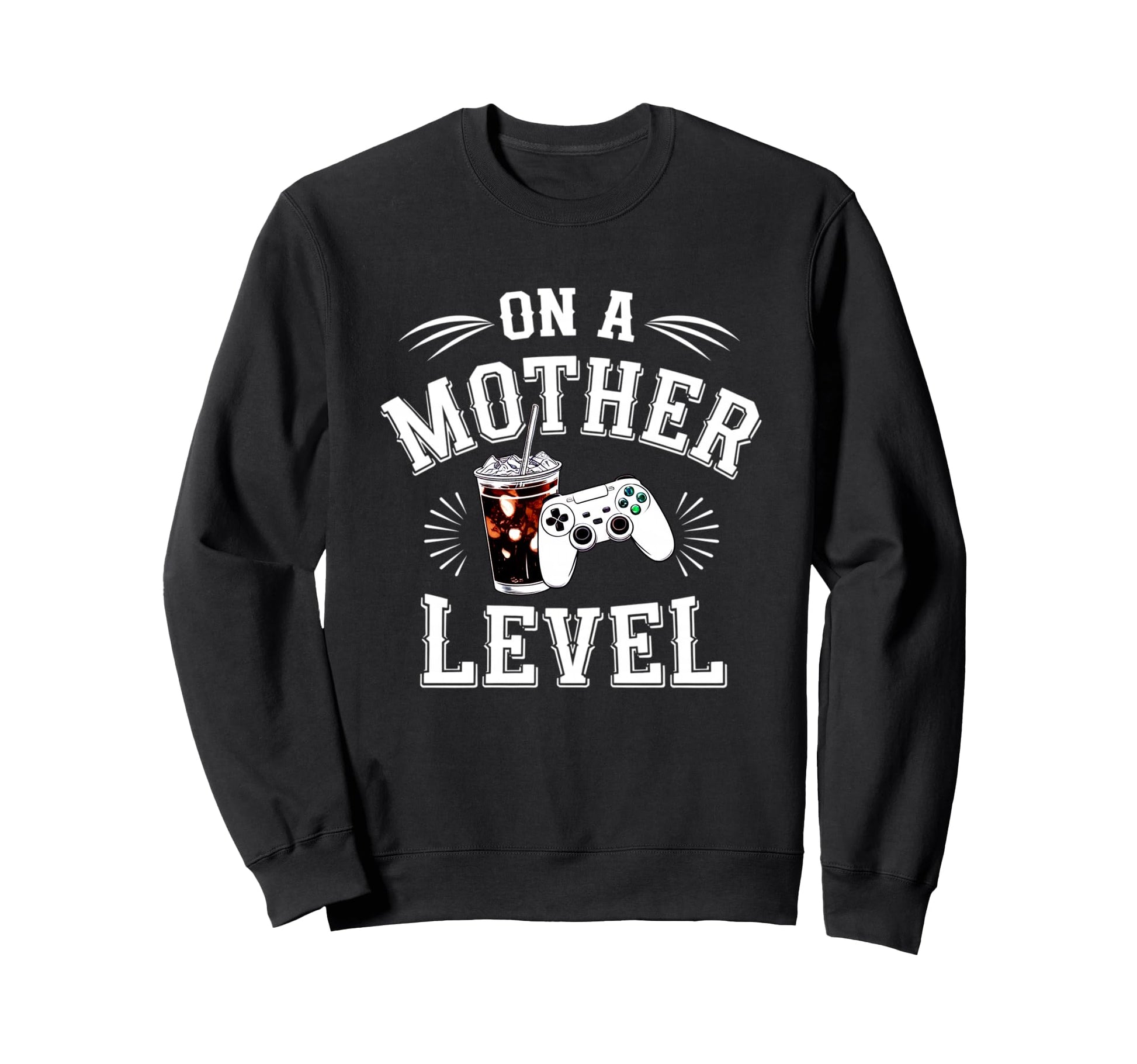 Funny Mothers Day Mother Level Gamer Sweatshirt - Unique Graphic Unisex - T-Shirt, Sweatshirt, Hoodie