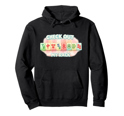Check Out My Rack Funny Mahjong Board Hoodie - Casual Everyday Wear Unisex - T-Shirt, Sweatshirt, Hoodie