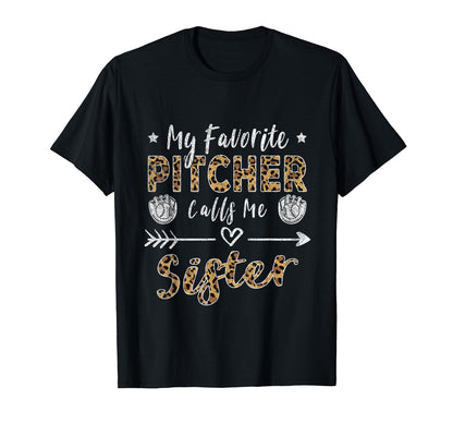 My Favorite Pitcher Calls Me Sister T-Shirt - Minimalist Print Unisex - T-Shirt, Sweatshirt, Hoodie