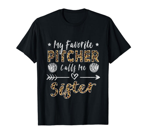 My Favorite Pitcher Calls Me Sister T-Shirt - Minimalist Print Unisex - T-Shirt, Sweatshirt, Hoodie