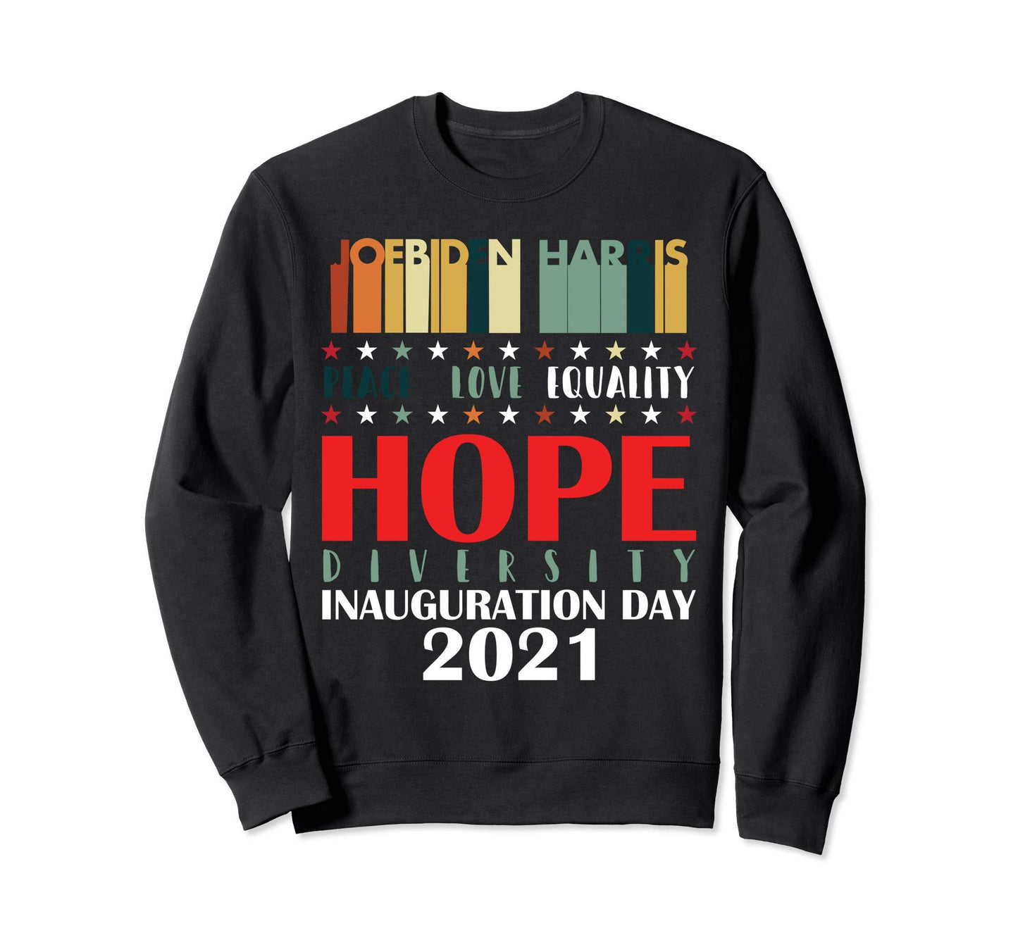Inauguration Day 2021 Biden Harris Sweatshirt - Novelty Apparel Unisex - T-Shirt, Sweatshirt, Hoodie
