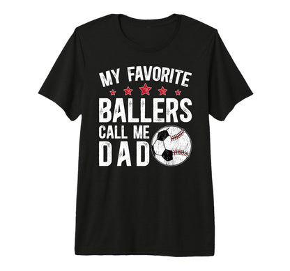 Mens My Favorite Ballers Call Me Dad T-Shirt - Aesthetic Graphic Unisex - T-Shirt, Sweatshirt, Hoodie