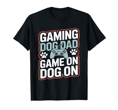 Gaming Dog Dad Game Dog Gamer T-Shirt - Fun Novelty Design Unisex - T-Shirt, Sweatshirt, Hoodie