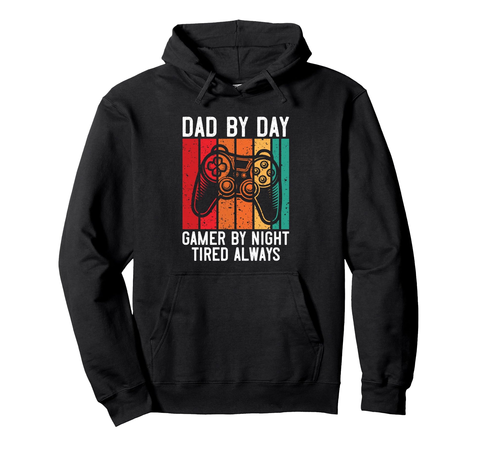 Dad Day Gamer Night Tired Gaming Hoodie - Casual Everyday Wear Men Women - T-Shirt, Sweatshirt, Hoodie