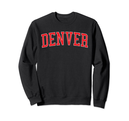 Denver Co Varsity Red Text Sweatshirt - Streetwear Style Men Women - T-Shirt, Sweatshirt, Hoodie