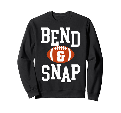 Football Bend And Snap Day Game Sweatshirt - Aesthetic Graphic Unisex - T-Shirt, Sweatshirt, Hoodie