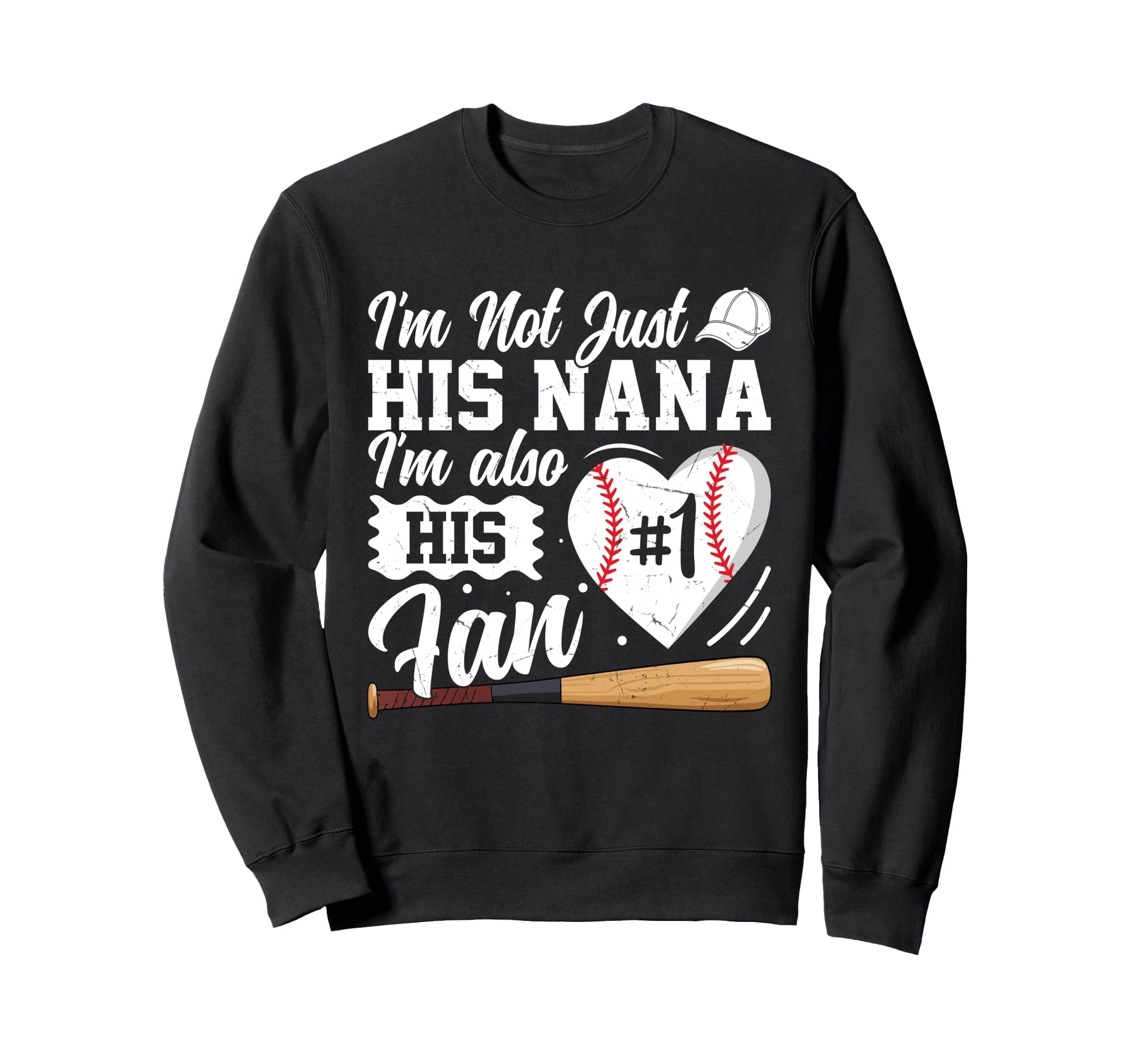 Im His Nana And Also His Fan Sweatshirt - Unique Graphic for Adults - T-Shirt, Sweatshirt, Hoodie
