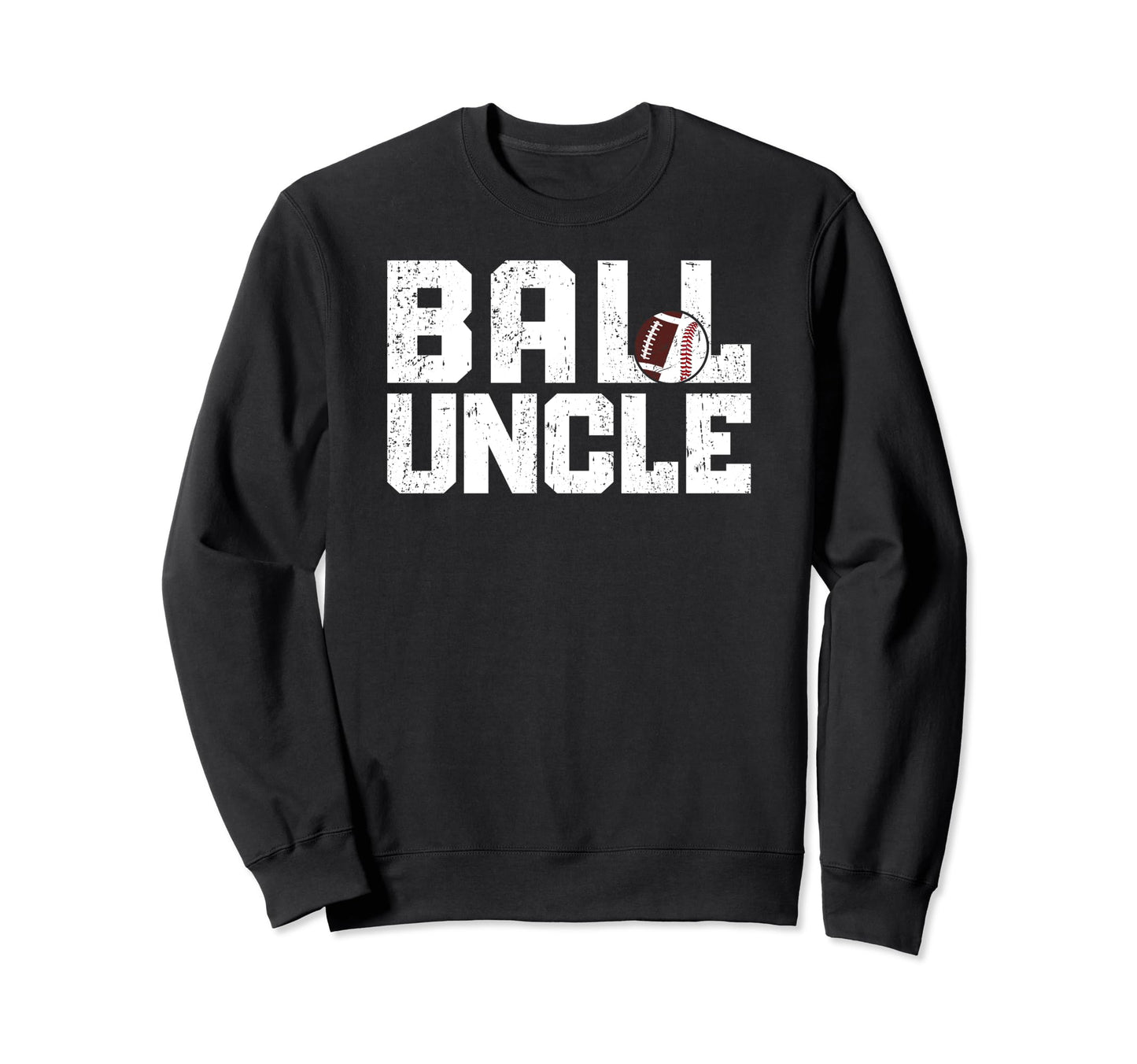 Ball Uncle Proud Baseball Sweatshirt - Aesthetic Graphic for Adults - T-Shirt, Sweatshirt, Hoodie