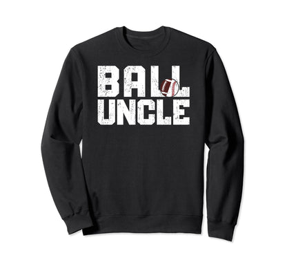 Ball Uncle Proud Baseball Sweatshirt - Aesthetic Graphic for Adults - T-Shirt, Sweatshirt, Hoodie