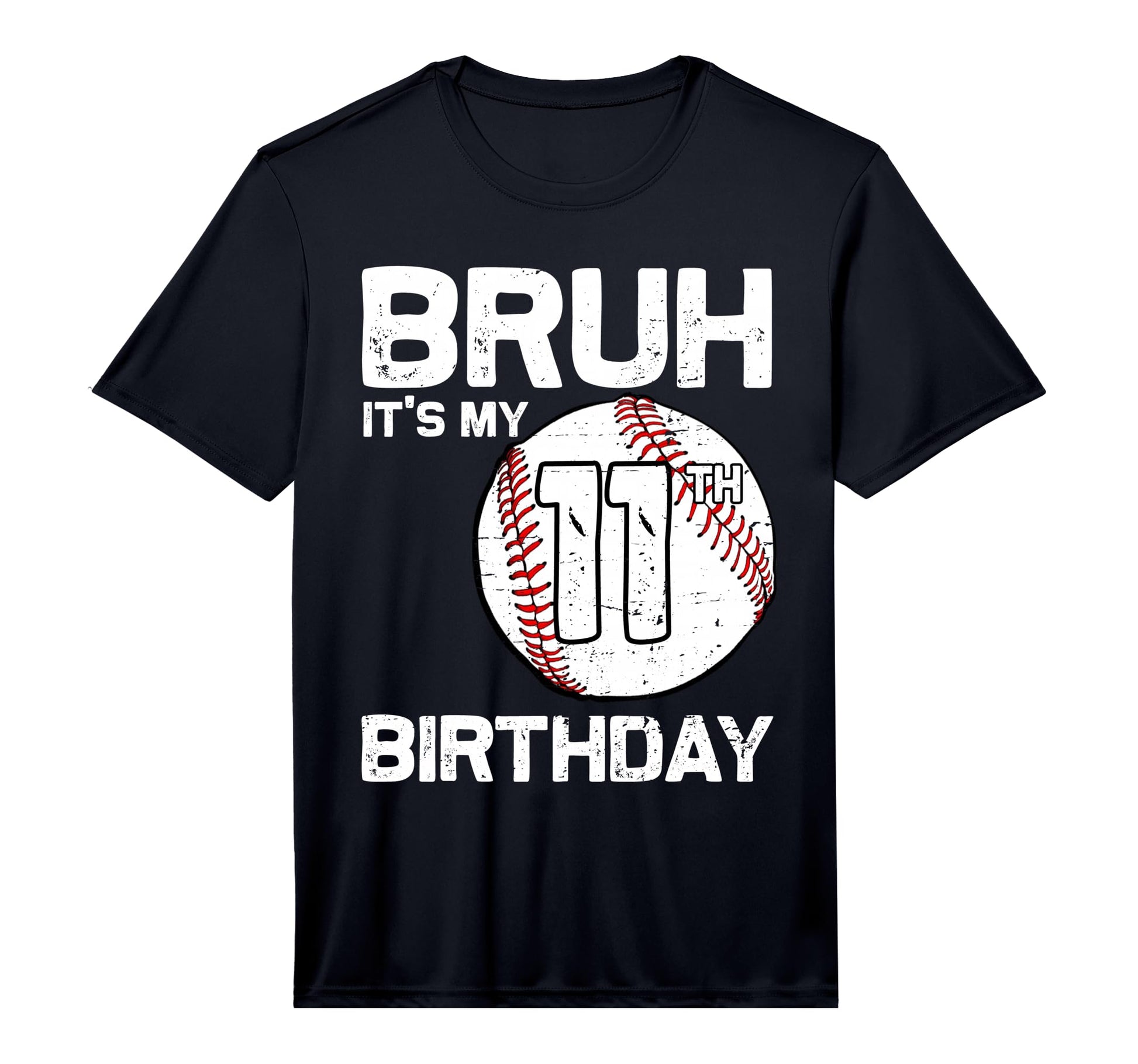 Bruh Its My 11Th Birthday 11 Year T-Shirt - Streetwear Style for Adults - T-Shirt, Sweatshirt, Hoodie
