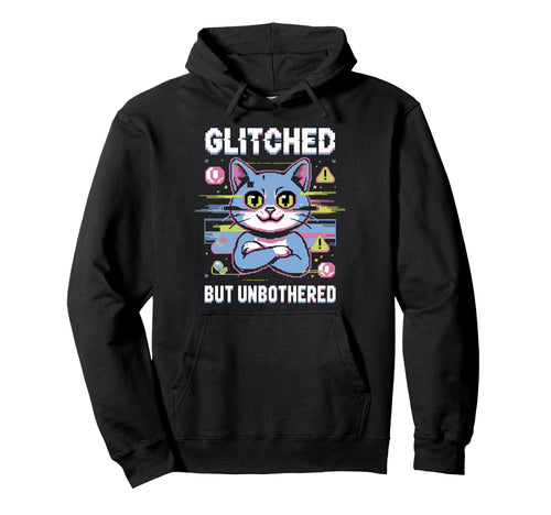 Glitched But Unbothered Pixel Cat Gaming Hoodie - Aesthetic Graphic Unisex - T-Shirt, Sweatshirt, Hoodie