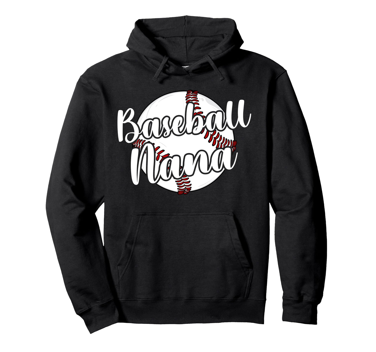Baseball Nana Grandma Best Hoodie - Casual Everyday Wear for Adults - T-Shirt, Sweatshirt, Hoodie