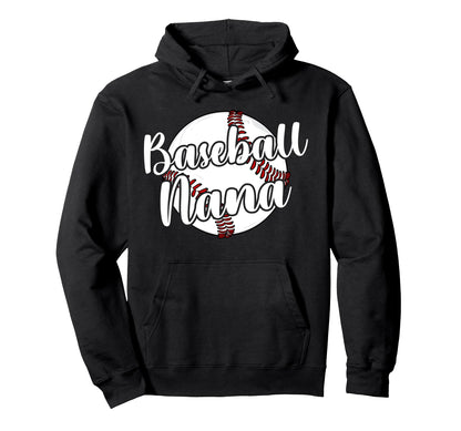 Baseball Nana Grandma Best Hoodie - Casual Everyday Wear for Adults - T-Shirt, Sweatshirt, Hoodie