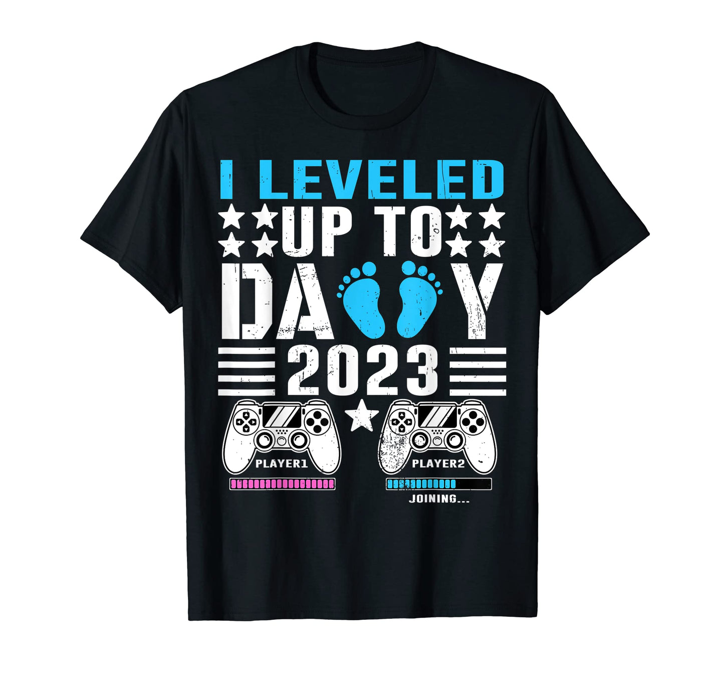 I Leveled Up To Daddy 2023 Soon To Be T-Shirt - Unique Graphic Men Women - T-Shirt, Sweatshirt, Hoodie