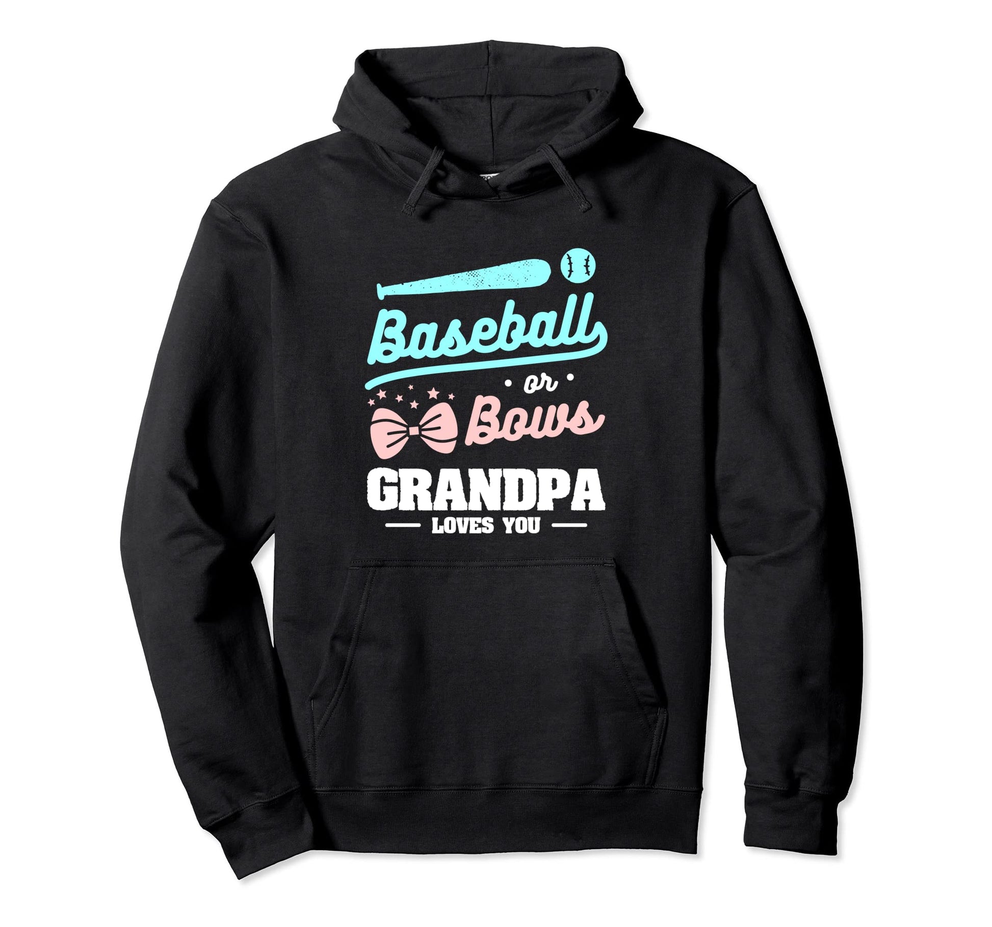 Baseball Or Bows Grandpa Loves You Hoodie - Unique Graphic for Adults - T-Shirt, Sweatshirt, Hoodie