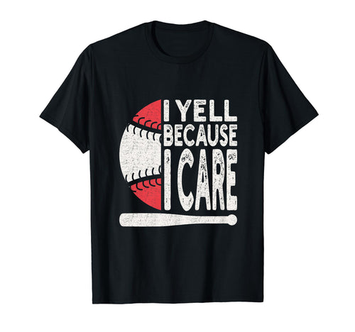 I Yell Because I Care Funny Parents T-Shirt - Streetwear Style for Adults - T-Shirt, Sweatshirt, Hoodie