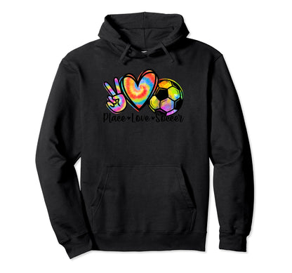 Peace Love Soccer Tie Dye Soccer Hoodie - Casual Everyday Wear for Adults - T-Shirt, Sweatshirt, Hoodie