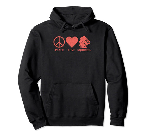 Funny Squirrel Lover Peace Love Hoodie - Custom Art Print for Adults - T-Shirt, Sweatshirt, Hoodie
