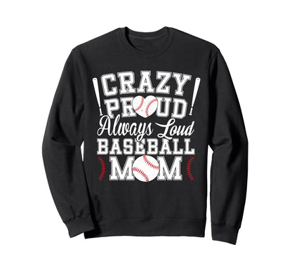 Crazy Proud Always Loud Funny Sweatshirt - Minimalist Print Unisex - T-Shirt, Sweatshirt, Hoodie