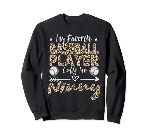 My Favorite Baseball Player Calls Me Sweatshirt - Streetwear Style Unisex - T-Shirt, Sweatshirt, Hoodie