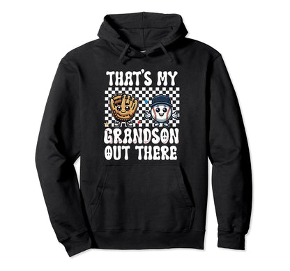 Thats My Grandson Out There Hoodie - Fun Novelty Design for Adults - T-Shirt, Sweatshirt, Hoodie