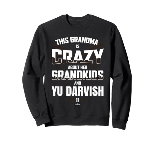 Grandma Crazy Yu Darvish San Sweatshirt - Custom Art Print for Adults - T-Shirt, Sweatshirt, Hoodie
