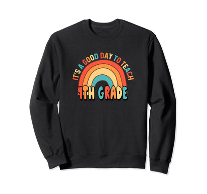 Its Good Day To Teach Rainbow Sweatshirt - Casual Everyday Wear for Adults - T-Shirt, Sweatshirt, Hoodie