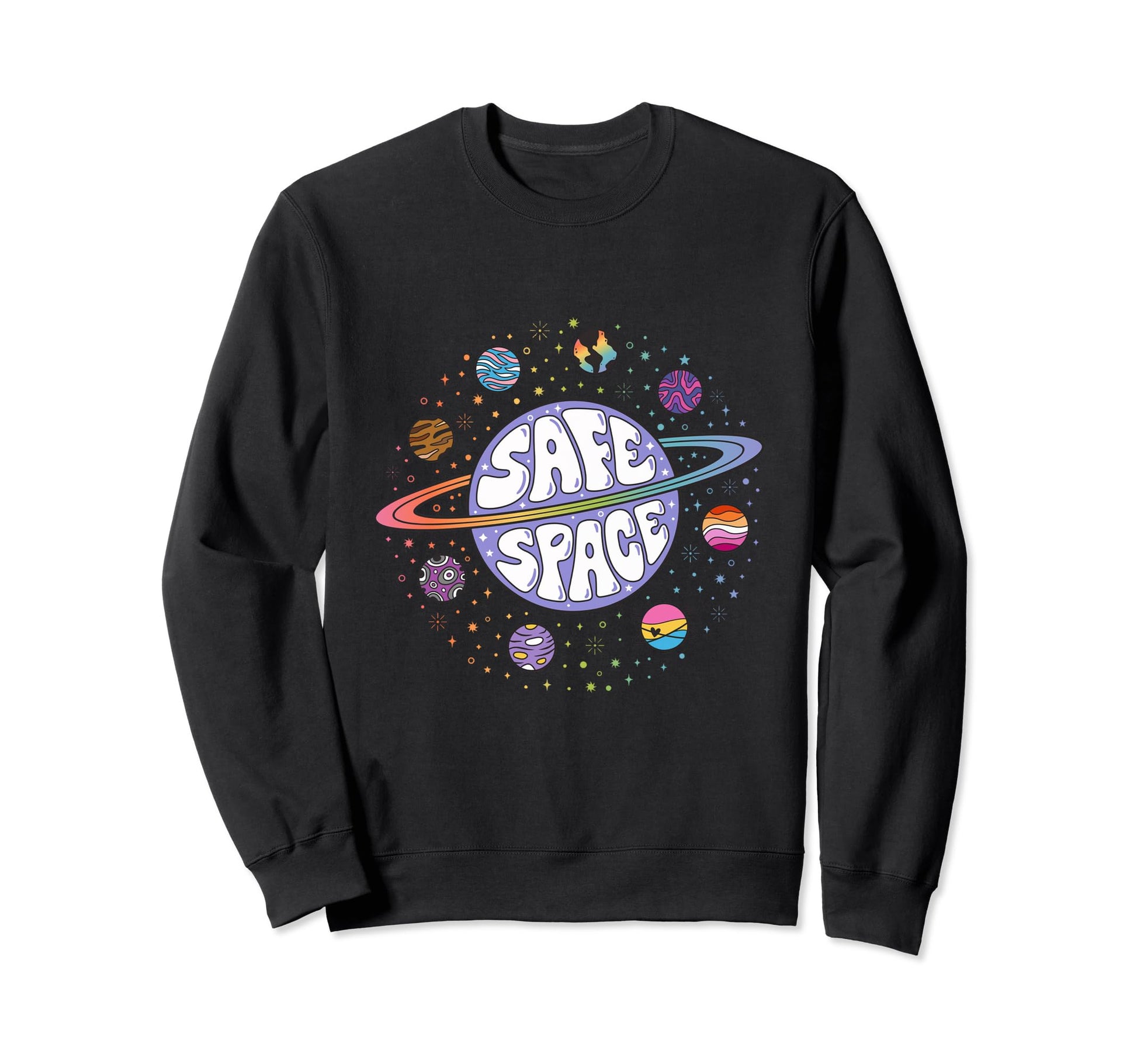 Rainbow Planets Safe Space Sweatshirt - Unique Graphic for Adults - T-Shirt, Sweatshirt, Hoodie