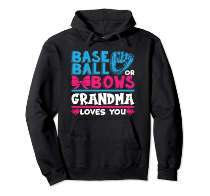 Gender Reveal Baseball Or Bows Grandma Hoodie - Novelty Apparel Unisex - T-Shirt, Sweatshirt, Hoodie