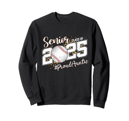 Proud Auntie 2025 Senior Baseball Sweatshirt - Graphic Print for Adults - T-Shirt, Sweatshirt, Hoodie