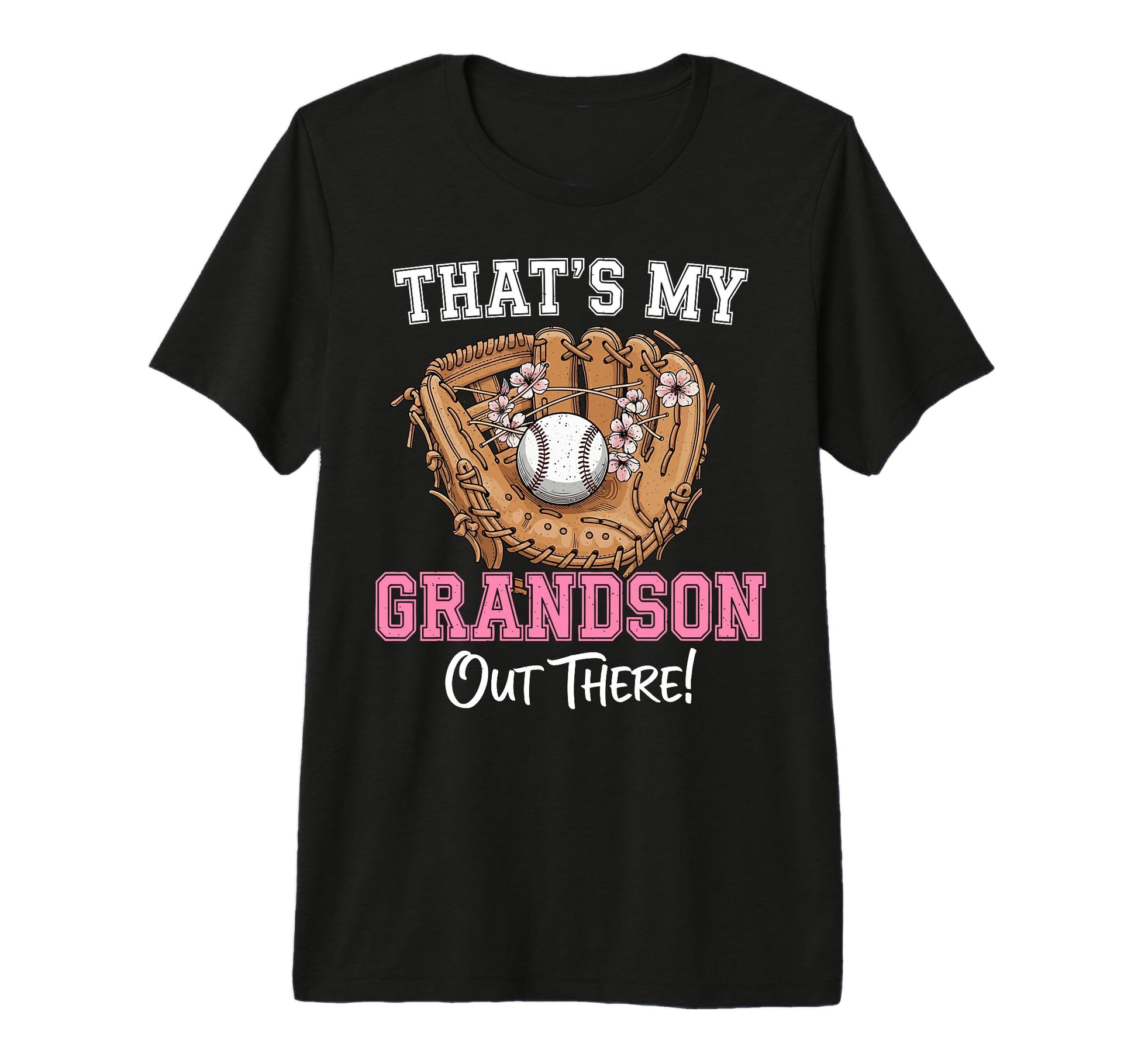 Thats My Grandson Out There Baseball T-Shirt - Graphic Print Men Women - T-Shirt, Sweatshirt, Hoodie