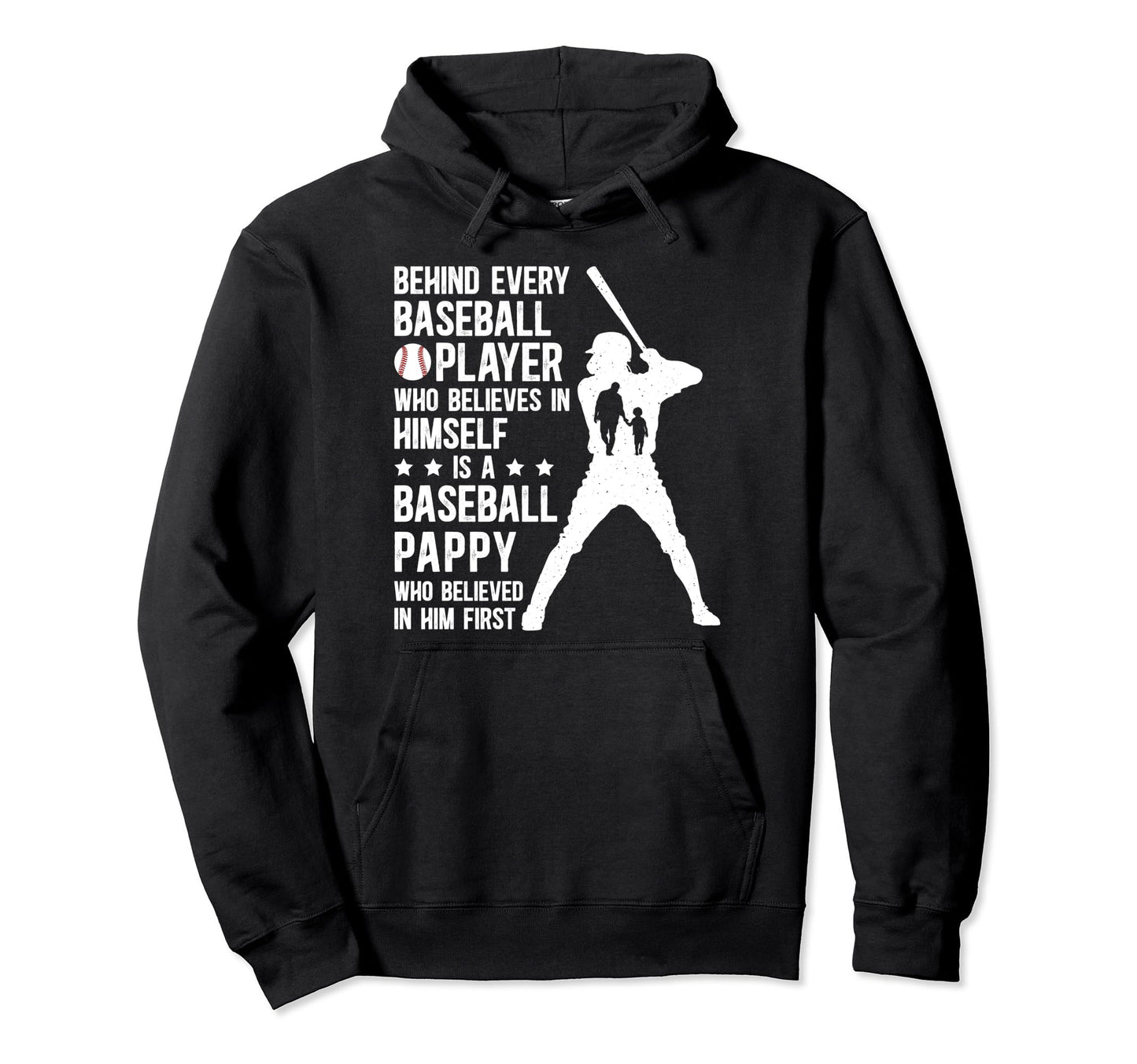 Baseball Pappy Who Believed Pappy Baseball Hoodie - Trendy Graphic Unisex - T-Shirt, Sweatshirt, Hoodie
