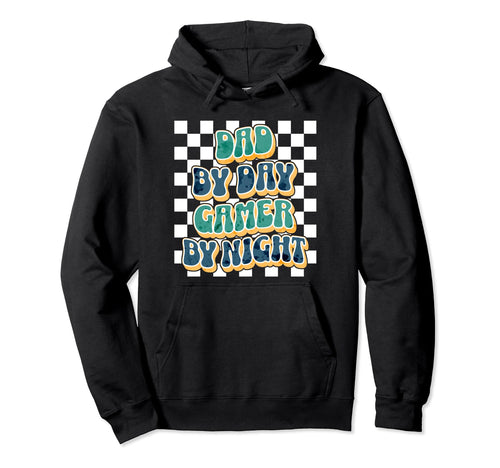 Dad Day Gamer Night Hoodie - Casual Everyday Wear Men Women - T-Shirt, Sweatshirt, Hoodie