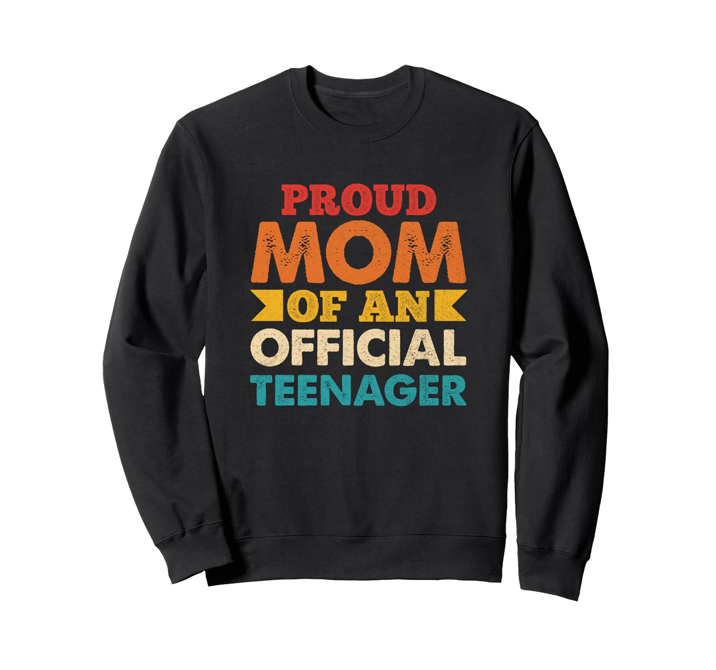 Proud Mom Teenager Birthday 13Th Sweatshirt - Graphic Print for Adults - T-Shirt, Sweatshirt, Hoodie